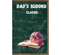 Dad’s Sudoku Classic Puzzle Book: Over 100 Relaxing Brain-Teasers for Father’s Day