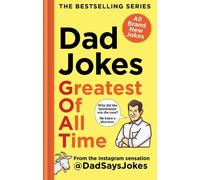 Dad Says Jokes Dad Jokes: Greatest of All Time (Copertina rigida) Dad Jokes