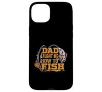 Dad Taught Me How To Fish - Divertente Figlio Pesca - Fisherman Custodia per iPhone 15 Plus