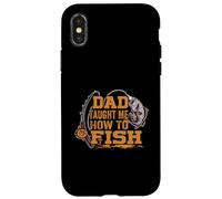 Dad Taught Me How To Fish - Divertente Figlio Pesca - Fisherman Custodia per iPhone X/XS