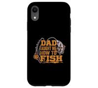 Dad Taught Me How To Fish - Divertente Figlio Pesca - Fisherman Custodia per iPhone XR