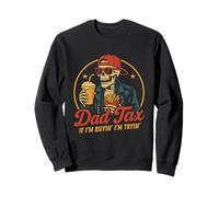 Dad Tax If I'm Buyin' I'm Tryin' Funny Father's Day Felpa