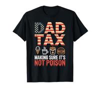 Dad Tax Making Sure It Is Not Poison Bandiera USA Umorismo Maglietta