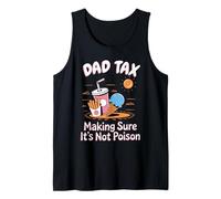 Dad Tax Making Sure It Is Not Poison Umorismo papà Snack Canotta