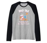 Dad Tax Making Sure It Is Not Poison Umorismo papà Snack Maglia con Maniche Raglan