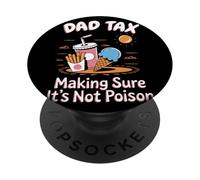 Dad Tax Making Sure It Is Not Poison Umorismo Papà Snack PopSockets PopGrip Adesivo