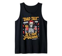 Dad Tax | Making Sure It’s Not Poisoned Funny Father Tee Canotta