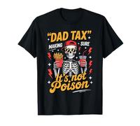 Dad Tax | Making Sure It’s Not Poisoned Funny Father Tee Maglietta