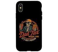 Dad Tax Making Sure It's Not Poison Funny Fathers Day Custodia per iPhone X/XS