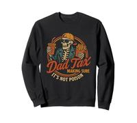 Dad Tax Making Sure It's Not Poison Funny Fathers Day Felpa