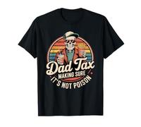 Dad Tax Making Sure It's Not Poison Funny Fathers Day Men Maglietta