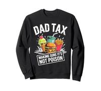 Dad Tax Making Sure It's Not Poison Men Funny Father's Day Felpa