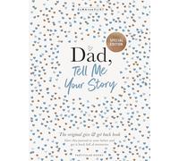 Dad, Tell Me Your Story: The original give & get back book