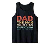 Dad The Man Who Has Everything Except A Full Head Of Hair Canotta