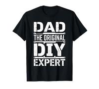 Dad The Original DIY Expert Padre Apprezzamento ||- Maglietta