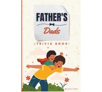 Dad Trivia Book: Hilarious, Heartwarming & Head-Scratching Questions for Father’s Day, Birthdays & Beyond