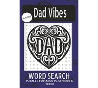 DAD VIBES WORD SEARCH BOOK: DAD Themed Word Search Puzzle Book: Easy-to-Read Print about Fatherhood, Baseball, Grilling and More | 6x9 inches, 110 ... Puzzles...Gift for Vacations, Holidays, etc.