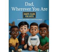 Dad, Wherever You Are: Dad's Club for Boys
