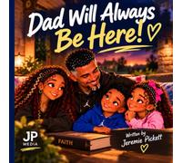 Dad will always be here!