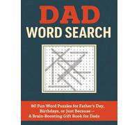 Dad Word Search: 80 Fun Word Puzzles for Father’s Day, Birthdays, or Just Because - A Brain-Boosting Gift Book for Dads