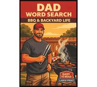 Dad Word Search BBQ & Backyard Life: Large Print Word Search Puzzles for Relaxation, Fun, and Easy Reading | A Perfect Gift for Fathers