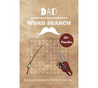 Dad Word Search Puzzle Book: Meaningful and Enjoyable Word Searches about Fatherhood, Hobbies, Strength, and Memories | 6x9 inches, 110 Pages | A Thoughtful Way for Dads to Unwind and Have Fun
