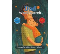 Dad Word Search Puzzle Book: Word Searches with Easy to Read Print about Dad Life, Classic Dad Interest, Celebrating all things Dad and More | 6x9 ... Gift for Vacations, Holidays and Free Times