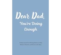 Dad, You’re Doing Enough: For Busy & Working Dads | Working Father’s Journal | Daily Mindfulness for Dads