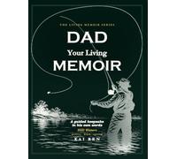 Dad, Your Living Memoir - Still Waters: A Guided Memory Book with Thoughtful Questions and a Companion Download to Help Dad Share His Life Story, Treasured Memories, Values & Wisdom in His Own Words