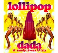 DADA FT SANDY RIVERA - LOLLIPOP
