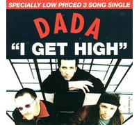 Dada - I Get High / Feet to the Sun / Dizz Knee Land