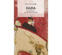 Dada. Il mistero dei topi di teatro