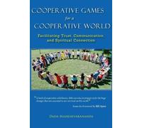 Dada Maheshvarananda Cooperative Games for a Cooperative World (Tascabile)