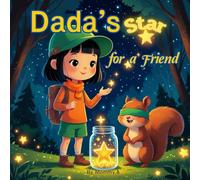 Dada's Star for a Friend: When Dada wanted her friend to ‘see’ the stars… with her heart.