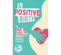 Daddilife Books A Positive Birth (Tascabile)