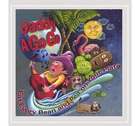 Daddy A Go Go - Eat Every Bean & Pea On Your Plate