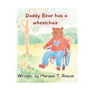 Daddy bear has a wheelchair