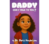 Daddy Can I Talk To You?