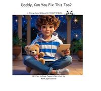 “Daddy, Can You Fix This Too?”: A Story About Kids With PANS/PANDAS