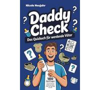 Daddy Check - Das Quizbuch für werdende Väter: 180 Fragen rund ums Papa-Werden - Das perfekte Geschenk für werdende Papas