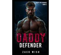 Daddy Defender: A Daddy Dom, Age Play, Grumpy Sunshine, Military Romance