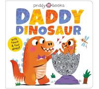 Daddy Dinosaur: With touch & feel dinos!