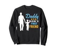 Daddy Is Son's First Friend Son To Dad Funny Fathers Day Felpa