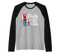 Daddy Is Son's First Friend Son To Dad Funny Fathers Day Maglia con Maniche Raglan