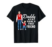 Daddy Is Son's First Friend Son To Dad Funny Fathers Day Maglietta