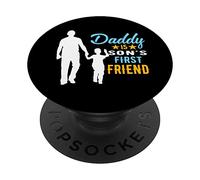Daddy Is Son's First Friend Son To Dad Funny Fathers Day PopSockets PopGrip Adesivo