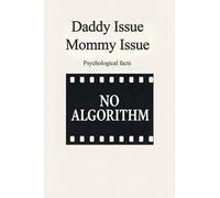 Daddy Issue Mommy Issue