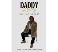 Daddy Issues: Cut it at the Root