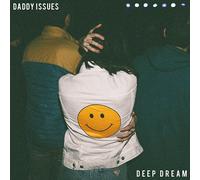 Daddy Issues - Deep Dream