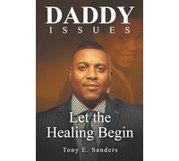 DADDY ISSUES: Let the Healing Begin